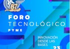 Invitación al Foro Tecnológico PYMEs: Innovación desde las Bases
