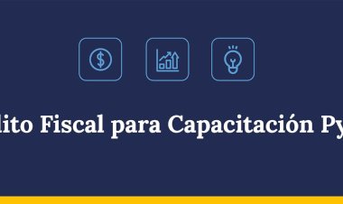 Crédito Fiscal para Capacitación PyME: el Gobierno lanzó un programa de capacitación para el sector