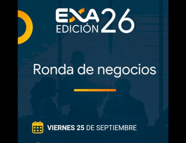 EXA 2026 abre la inscripción a su Ronda de Negocios junto a CAME.